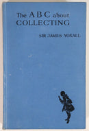 1929 The ABC About Collecting by J. Yoxall Antique & Collectible Reference Book-2