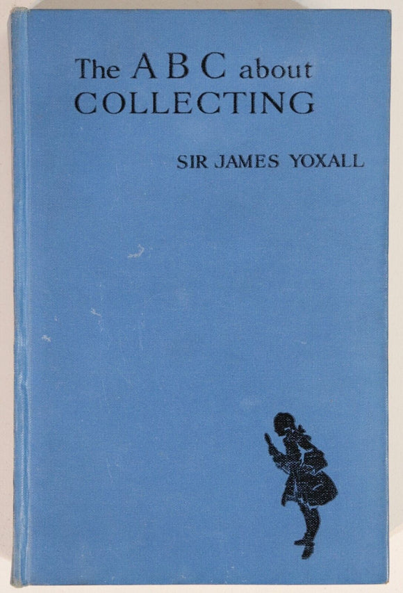 1929 The ABC About Collecting by J. Yoxall Antique & Collectible Reference Book