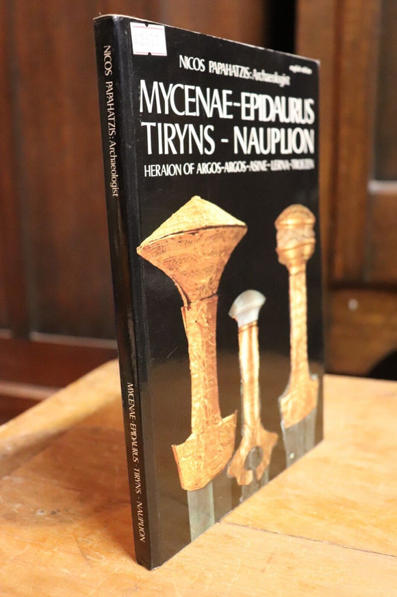 1978 Mycenae-Epidaurus Tiryns-Nauplion Greek Archaeology Reference History Book