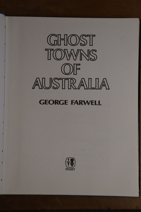 1977 Ghost Towns of Australia by George Farwell Australian History Book