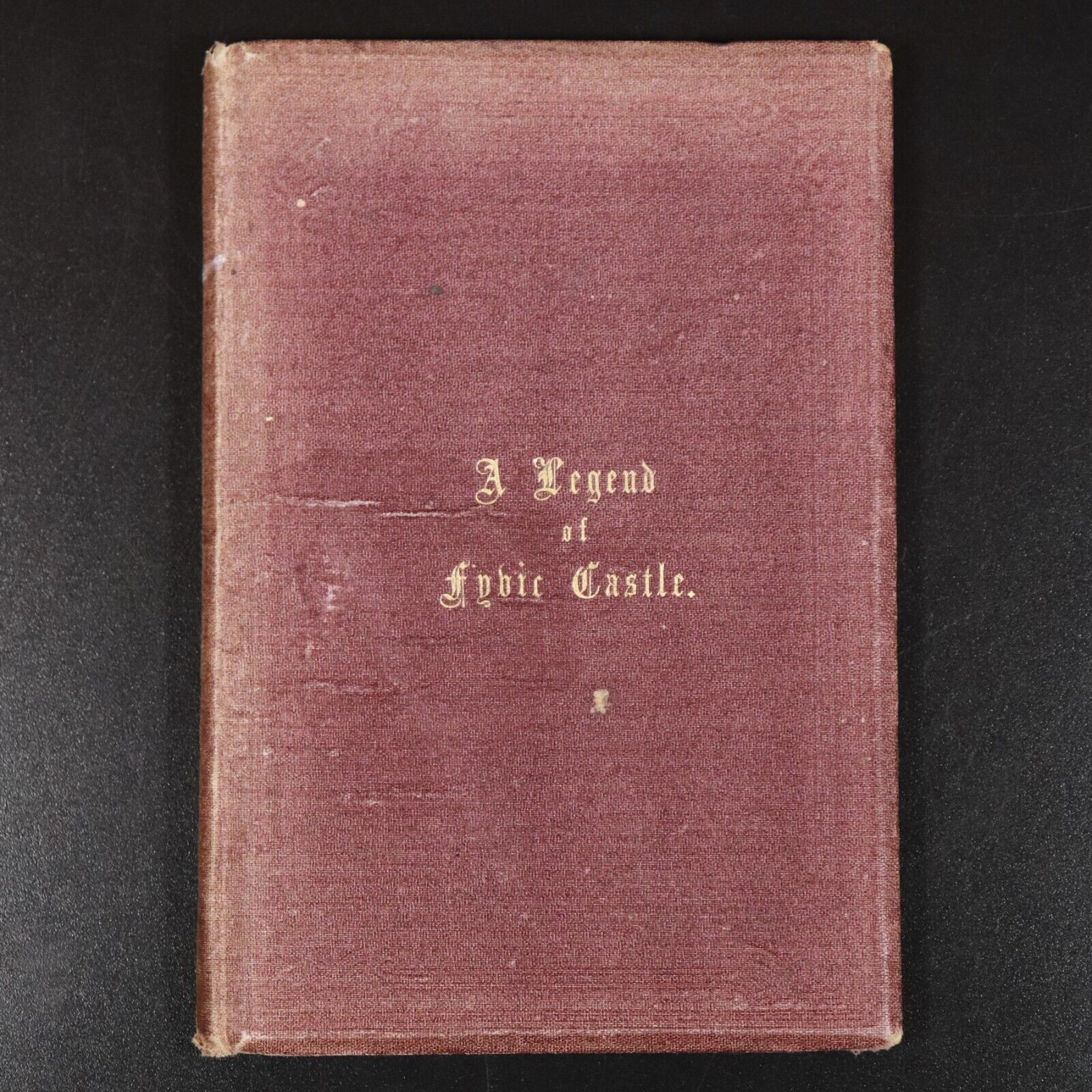 c1870 A Legend Of Fyvie Castle by K.G. Antiquarian Scottish History Book Scarce