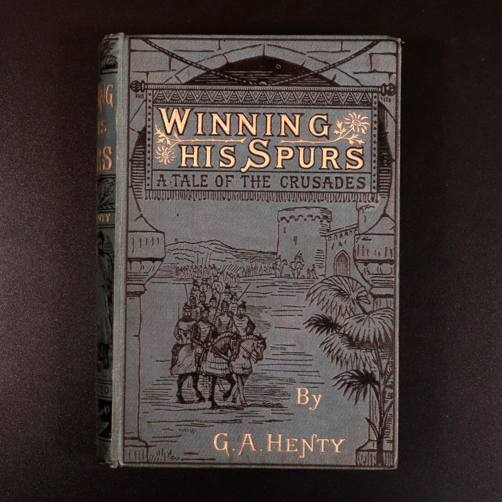 1891 Winning His Spurs Tale Of Crusades GA Henty Antique Historical Fiction Book