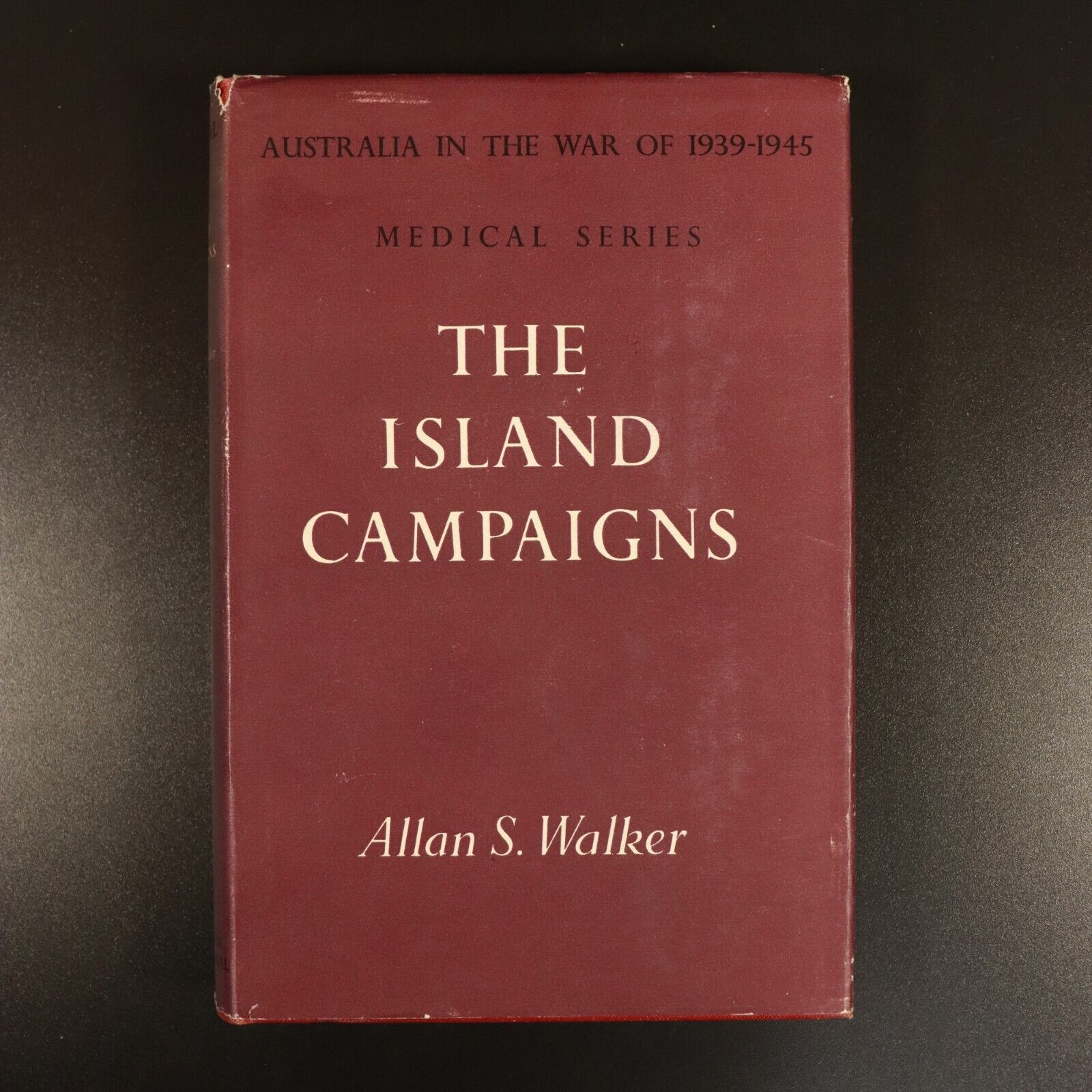 1959 The Island Campaigns by A.S. Walker Australia In WW2 Book Medical Series