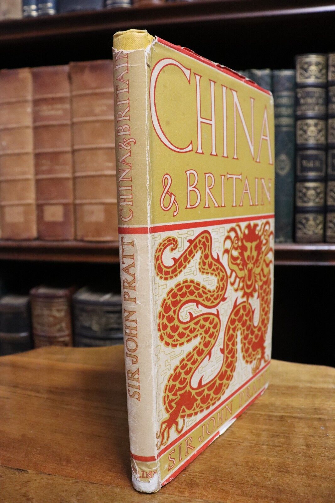 China & Britain by Sir John T Pratt - c1948 - 1st Edition Chinese Art Book