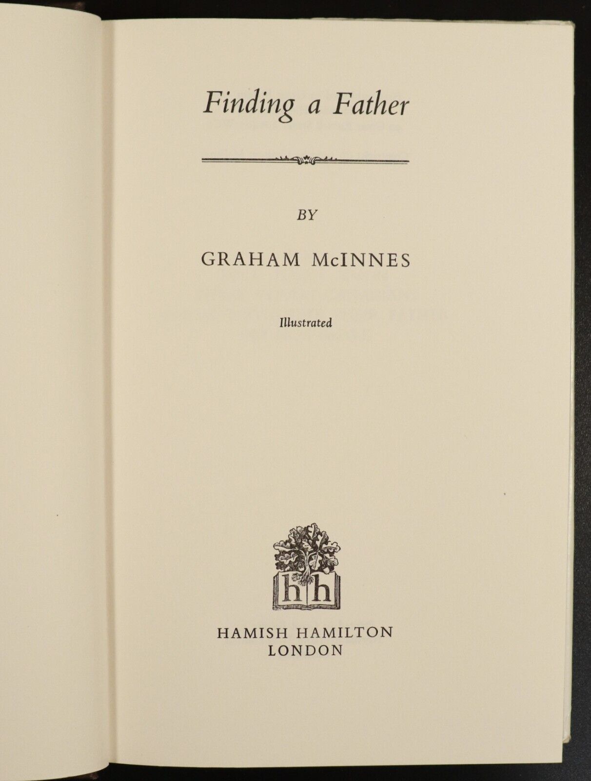 1967 Finding A Father by Graham McInnes Australian Biography History Book