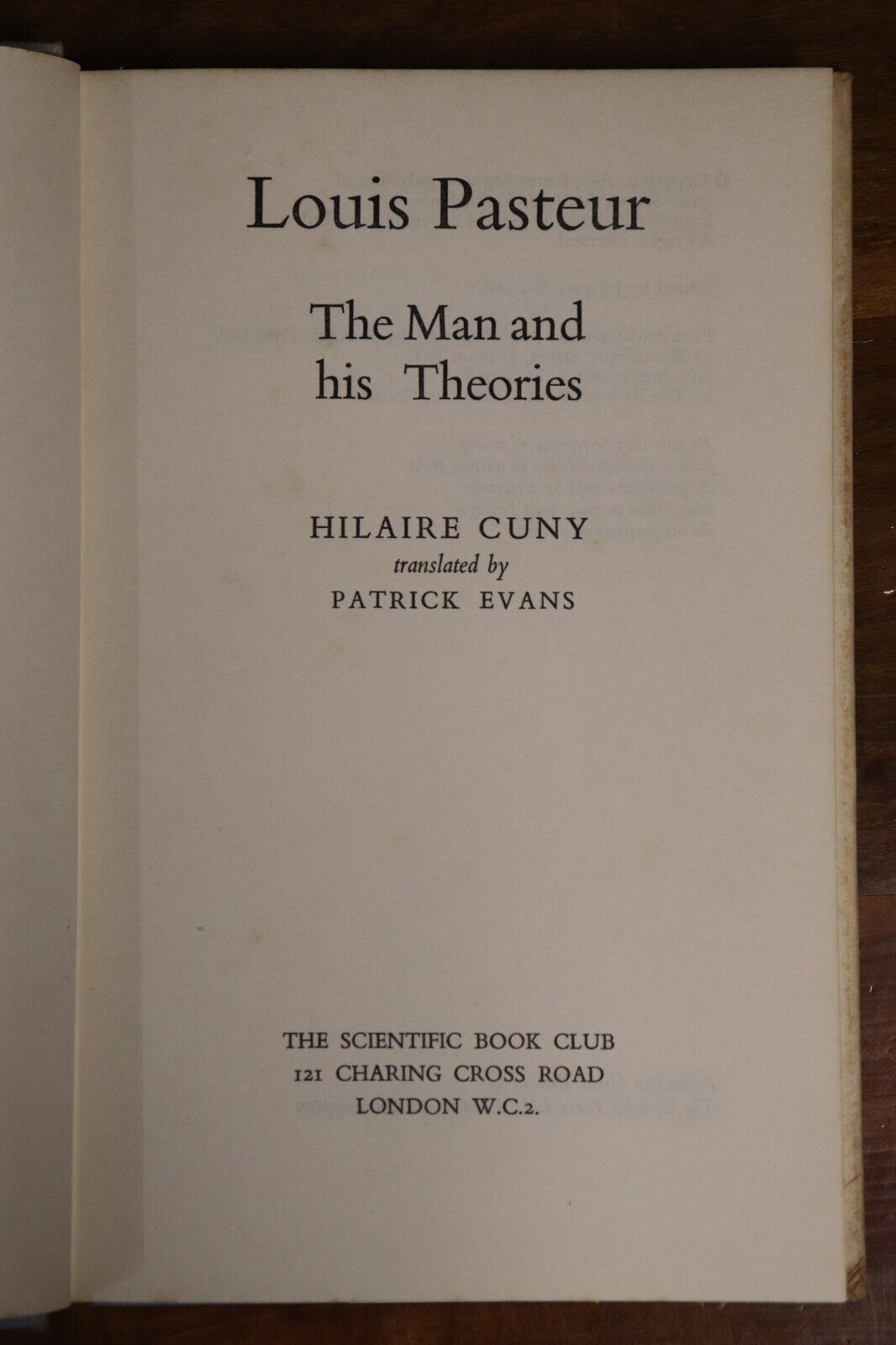 Louis Pasteur: The Man & His Theories by H Cuny - 1965 - Vintage Science Book - 0