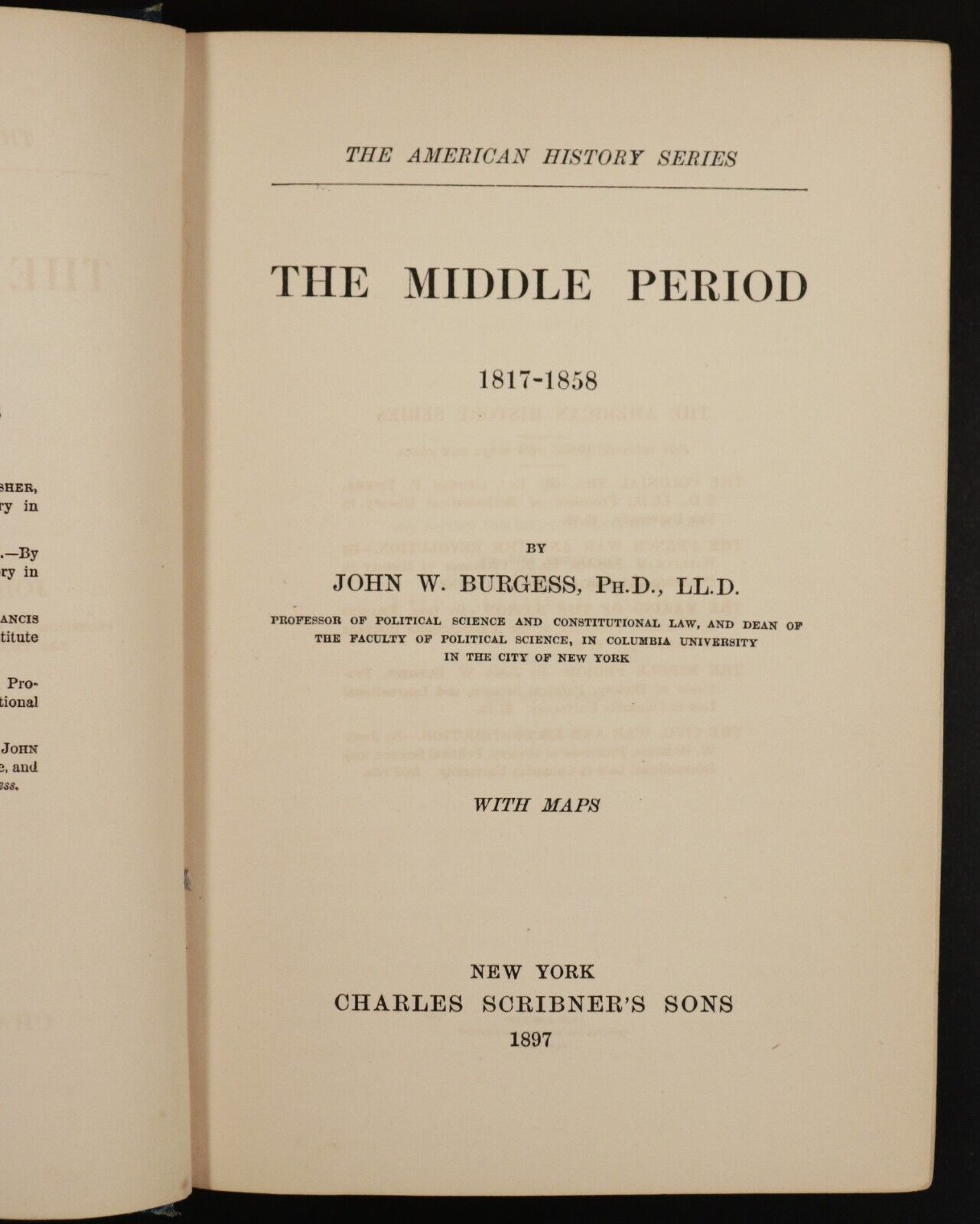 1897 The Middle Period 1817 - 1858 by JW Burgess Antique American History Book