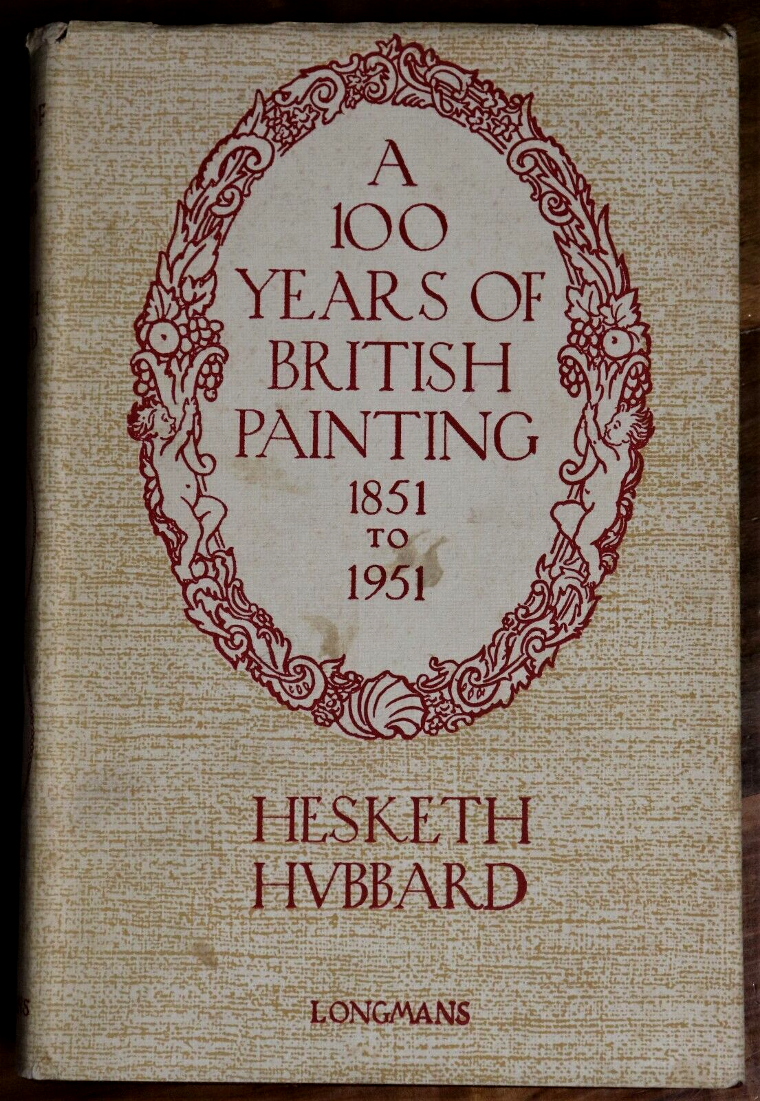 A 100 Years Of British Painting by H Hubbard - 1951 - Vintage Art Book