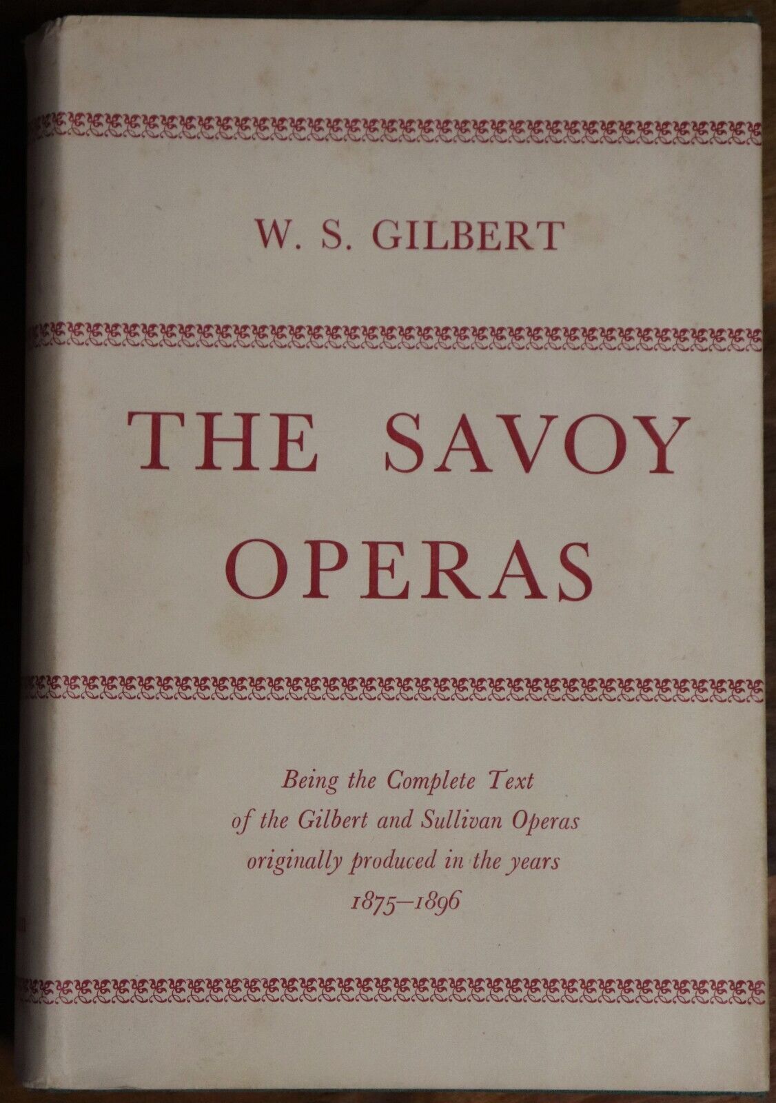 The Savoy Operas: Gilbert & Sullivan - 1951 - Vintage Literature Book