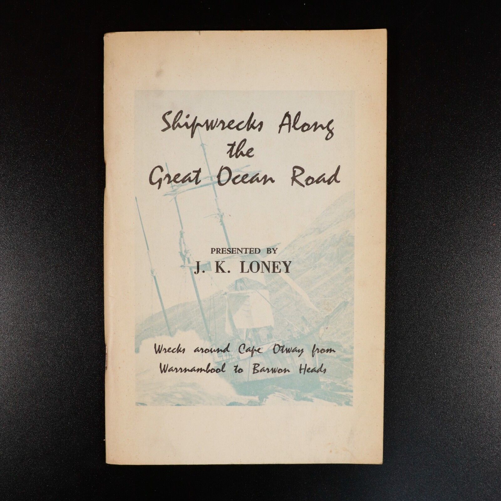 1967 Shipwrecks Along The Great Ocean Road Australian Maritime History Book