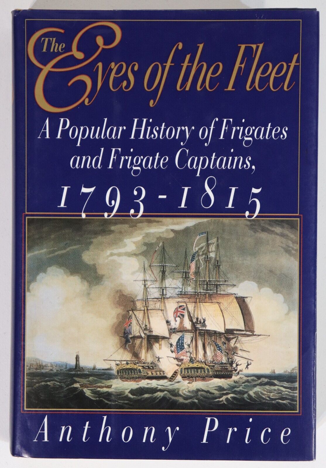 The Eyes Of The Fleet by Anthony Price - 1996 - Maritime History Book