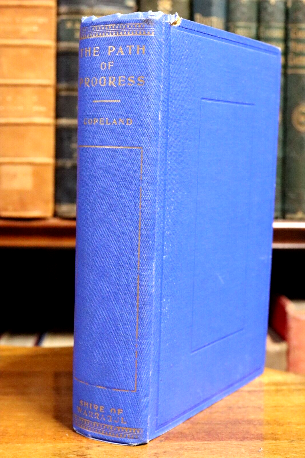 The Path Of Progress: H Copeland - 1934  Warragul History Book Author Inscribed