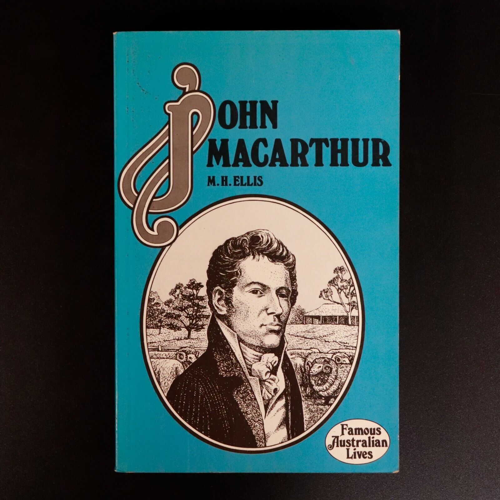 1978 Famous Australian Lives: John Macarthur Australian History Book