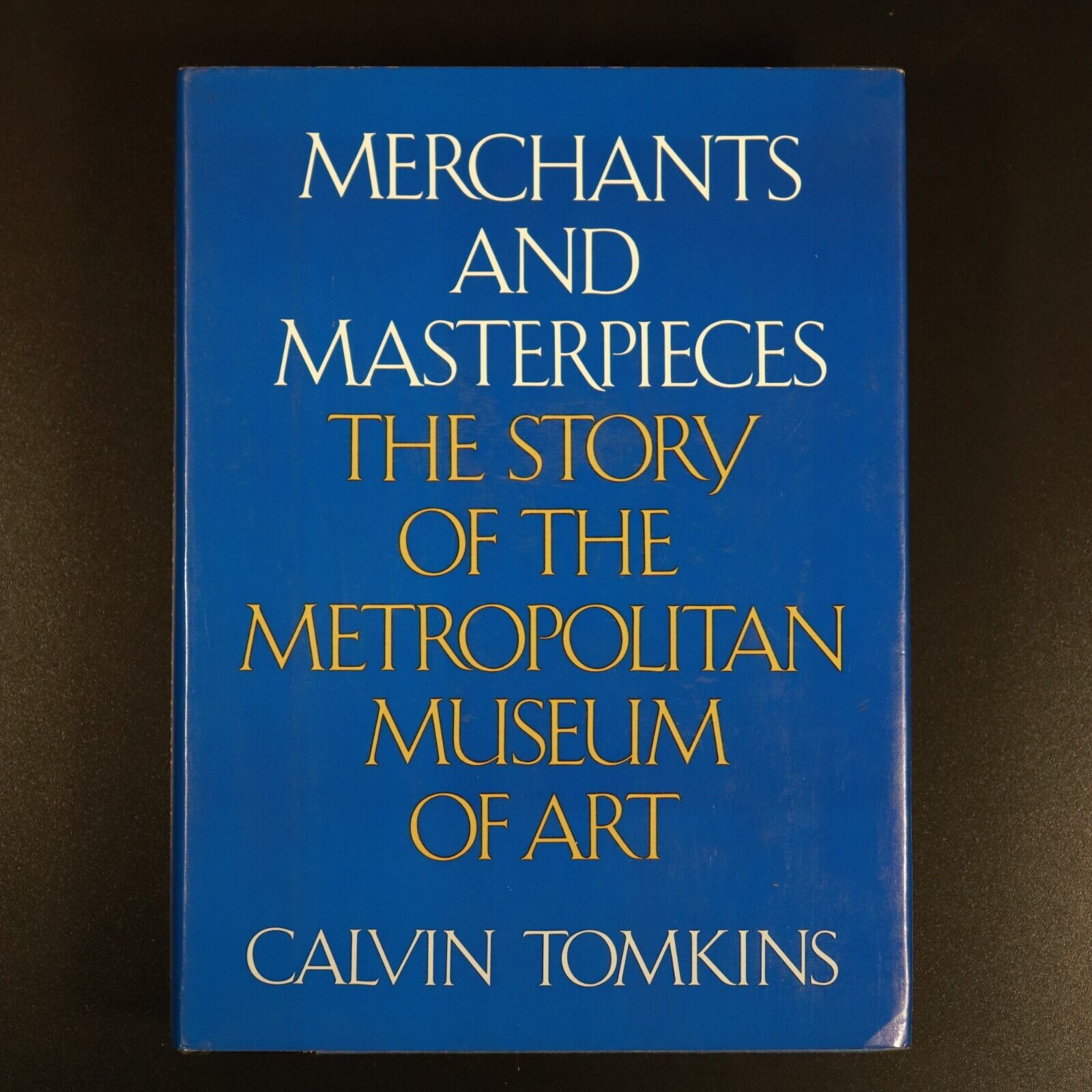 1970 Merchants & Masterpieces by Calvin Tomkins Metro Museum Art History Book