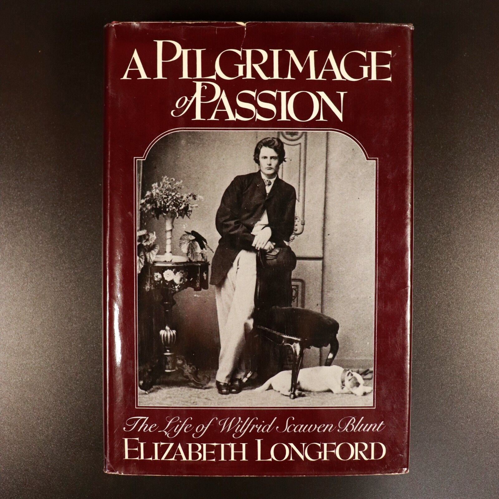 1980 Pilgrimage Of Passion Wilfrid Scawen Blunt British History Book E. Longford