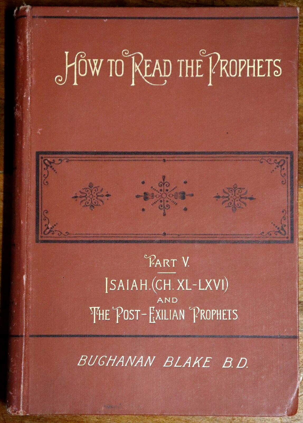 How To Read The Prophets: Isaiah by Buchanan Blake  - 1895 - Antique Book