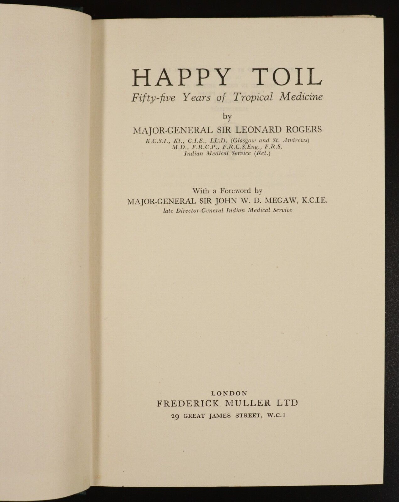1950 Happy Toil 55 Years Of Tropical Medicine by L. Rogers Vintage Medical Book