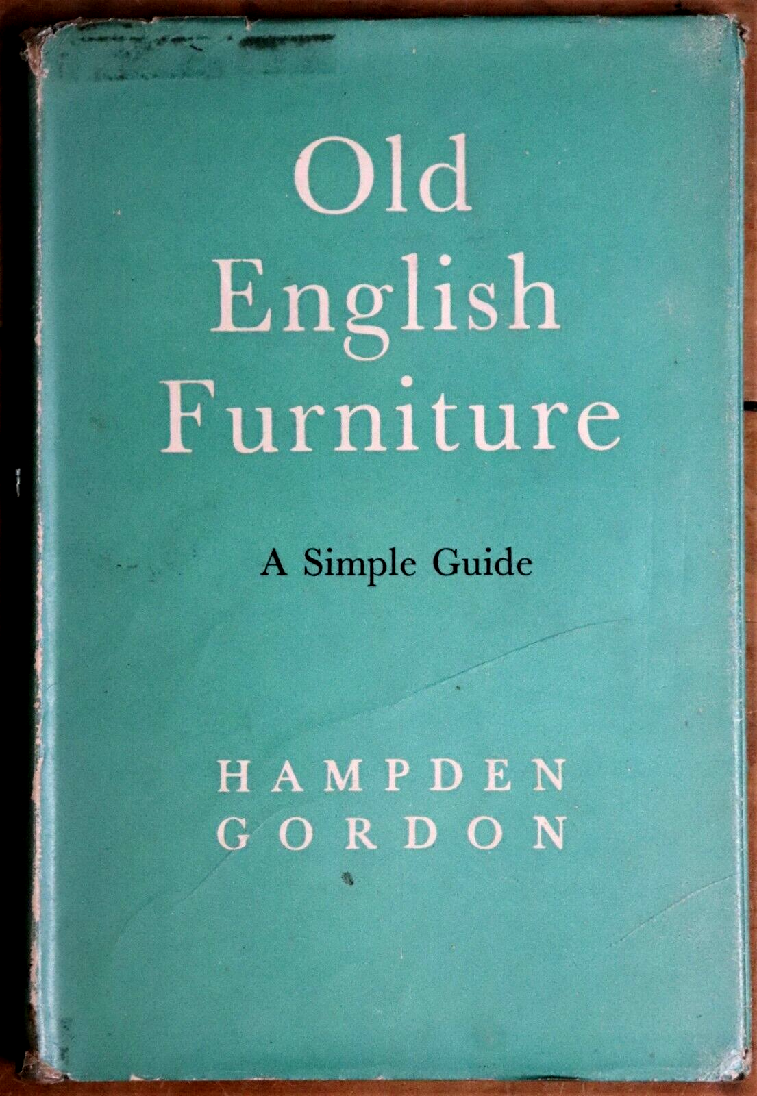 Old English Furniture: A Simple Guide - 1948 - 1st Edition Architecture Book