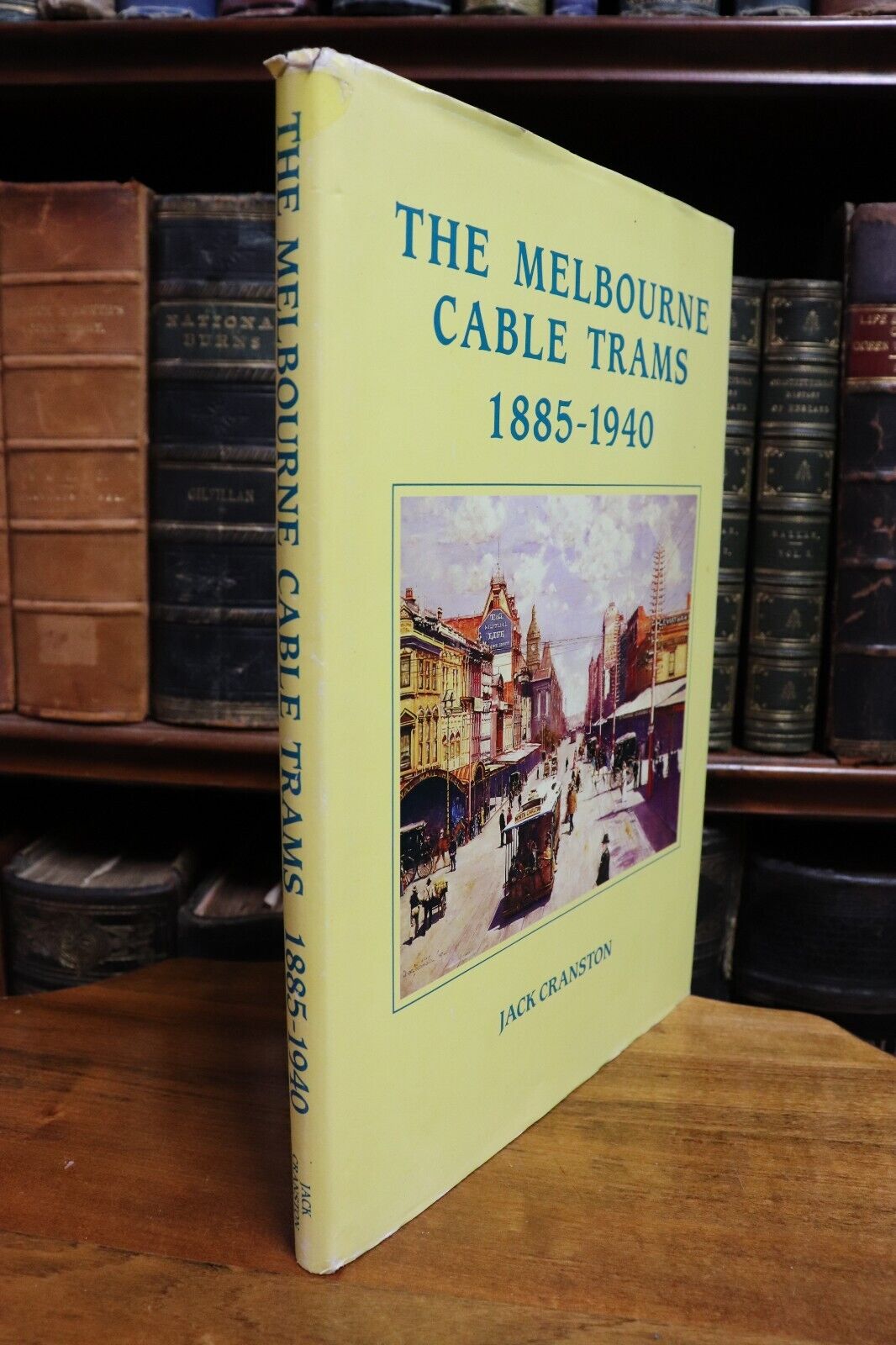 The Melbourne Cable Trams 1885:1940 - 1988 - Australian Rail & Tram History Book