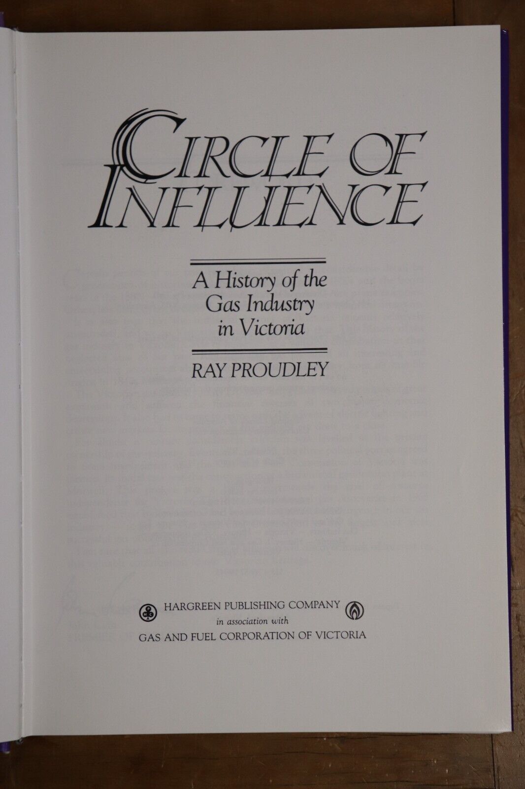 Circle of Influence: History of the Gas Industry Victoria - 1987 - 1st Ed. Book - 0