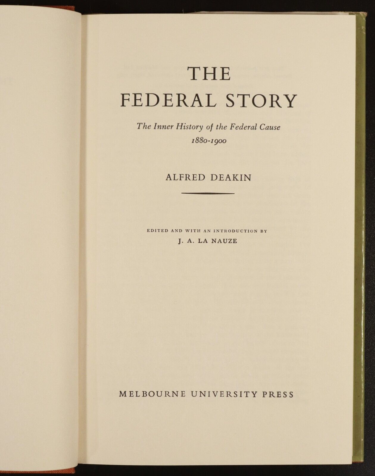 1963 The Federal Story by Alfred Deakin Australian Political History Book