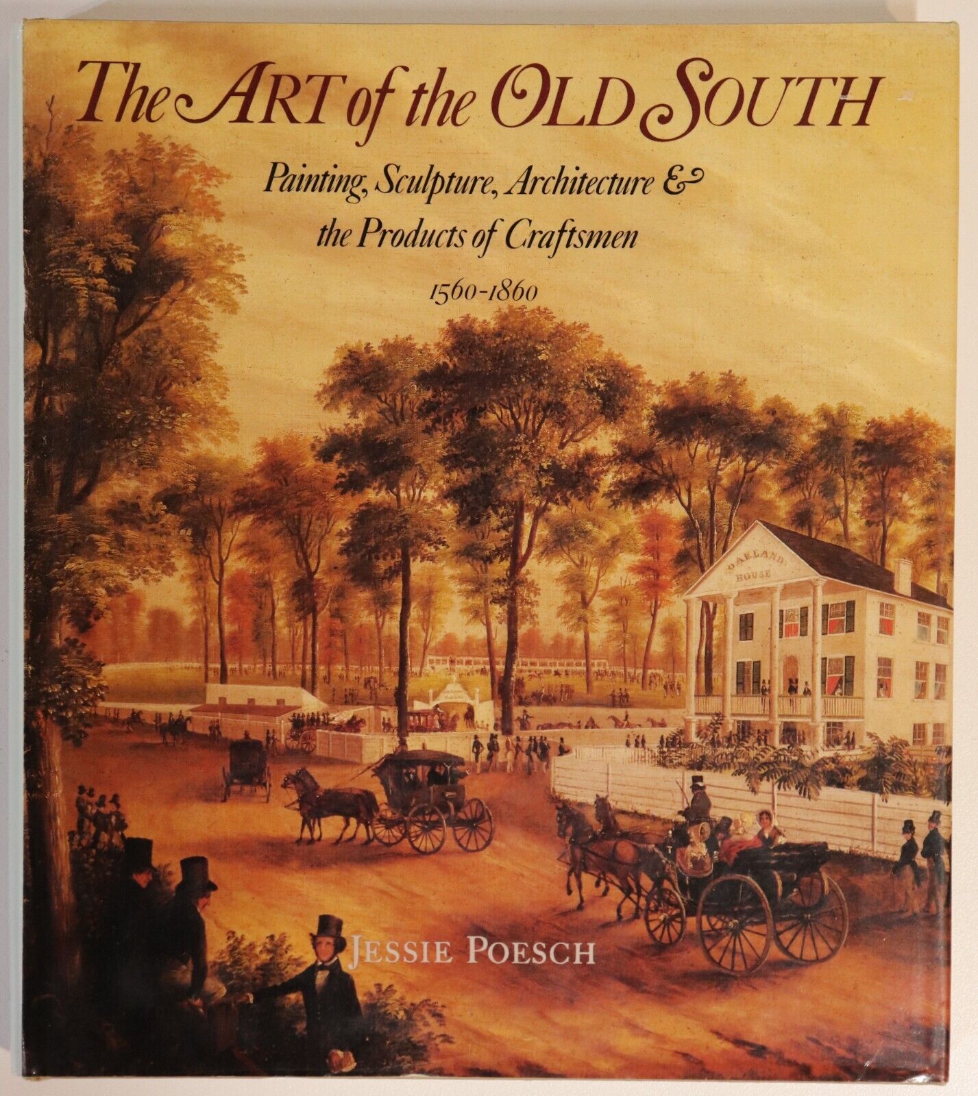The Art Of The Old South - 1983 - Vintage American Art & Architecture Book
