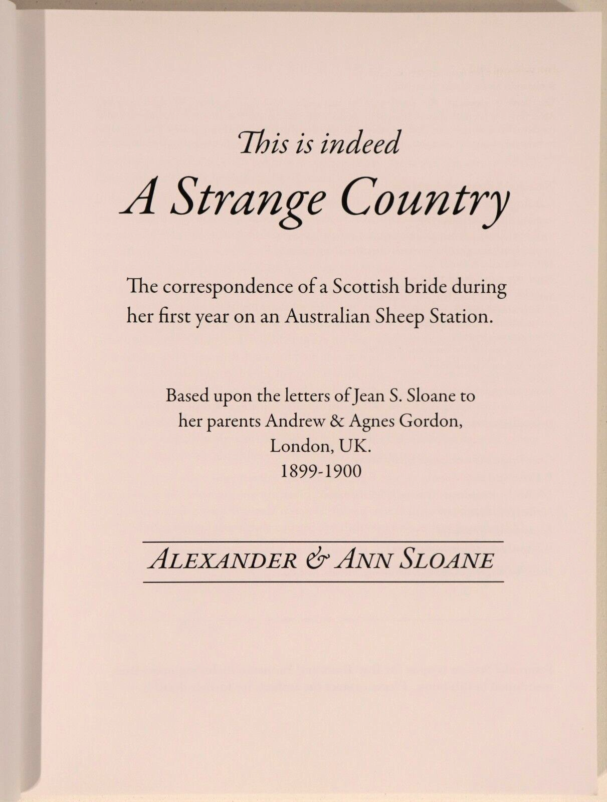 This Is Indeed A Strange Country - 2010 - Australian Colonial History Book - 0
