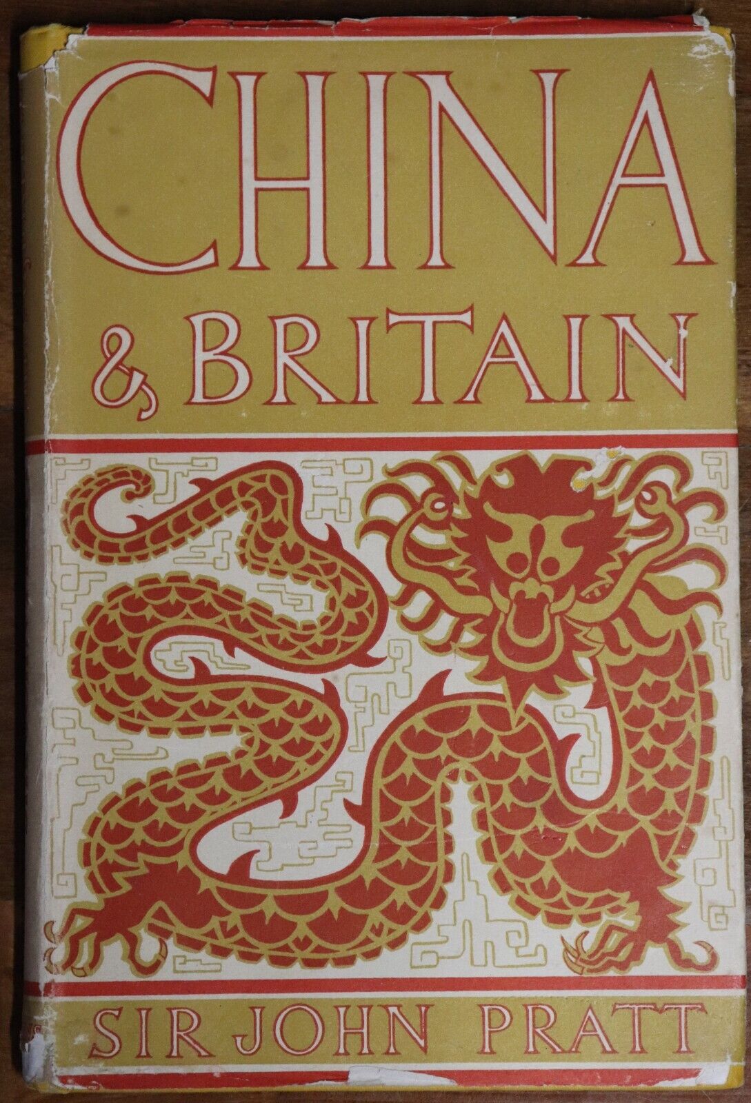 China & Britain by Sir John T Pratt - c1948 - 1st Edition Chinese Art Book