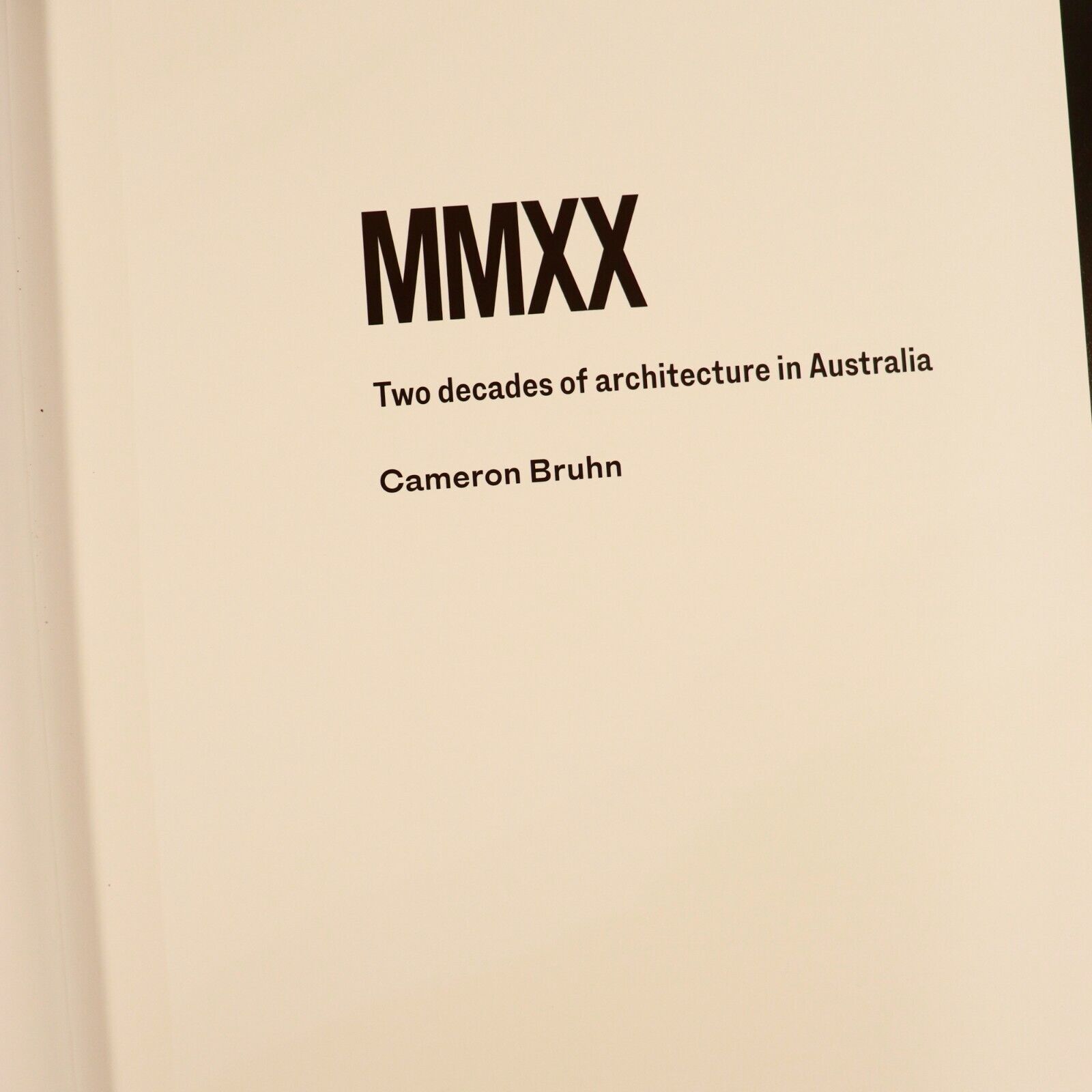 2020 MMXX Two Decades Of Architecture In Australia by Cameron Bruhn 1st Ed. Book - 0