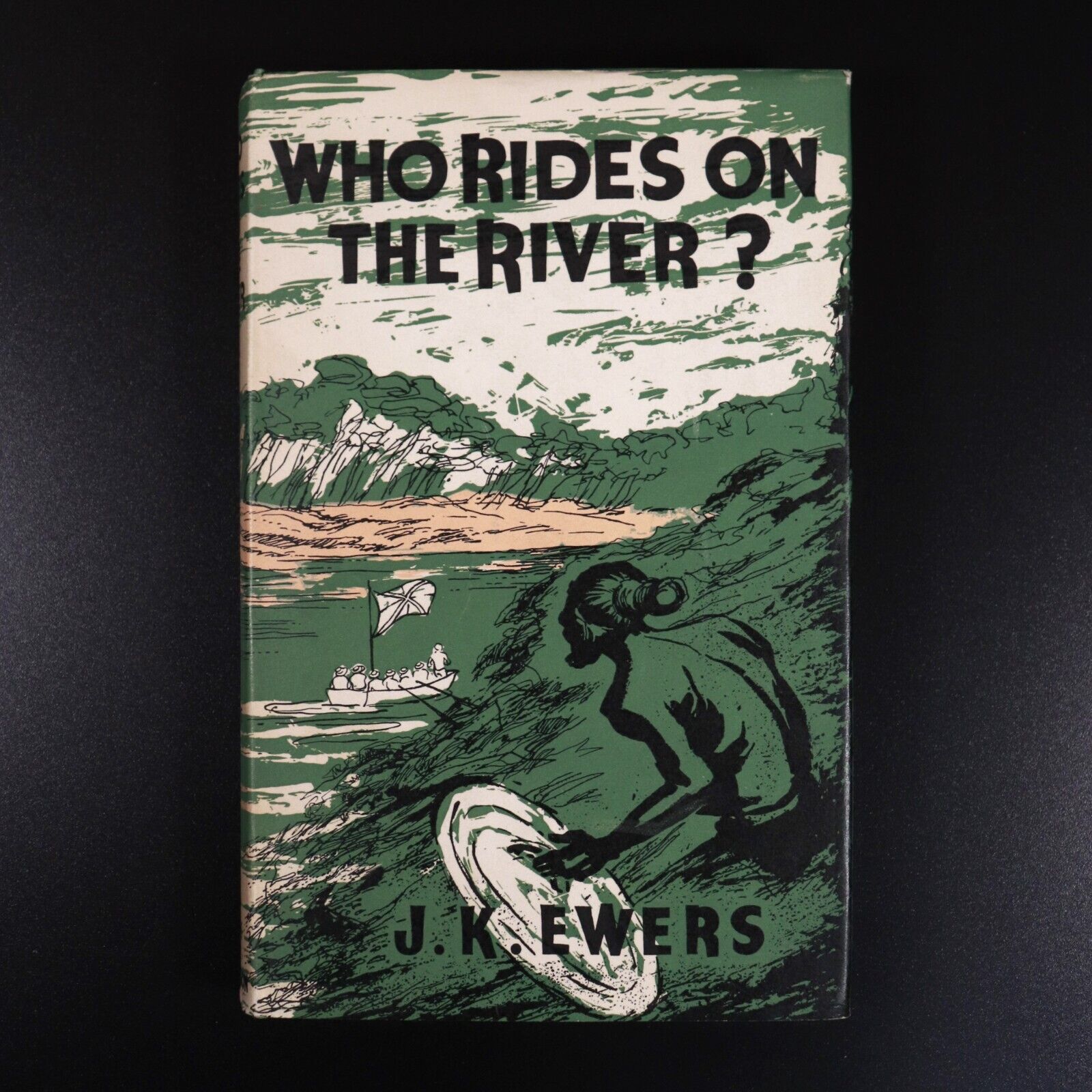1956 Who Rides On The River by J.K. Ewers Australian Exploration History Book