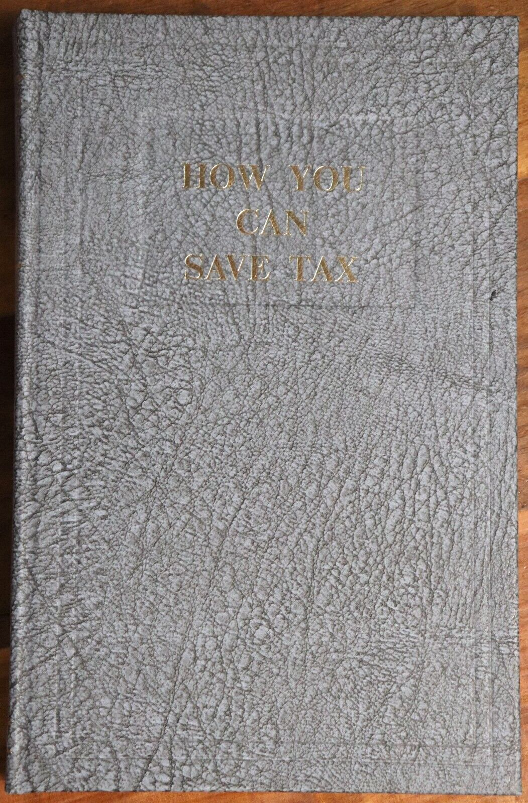 How You Can Save Tax by Jon Clinton - 1972 - Vintage Finance History Book