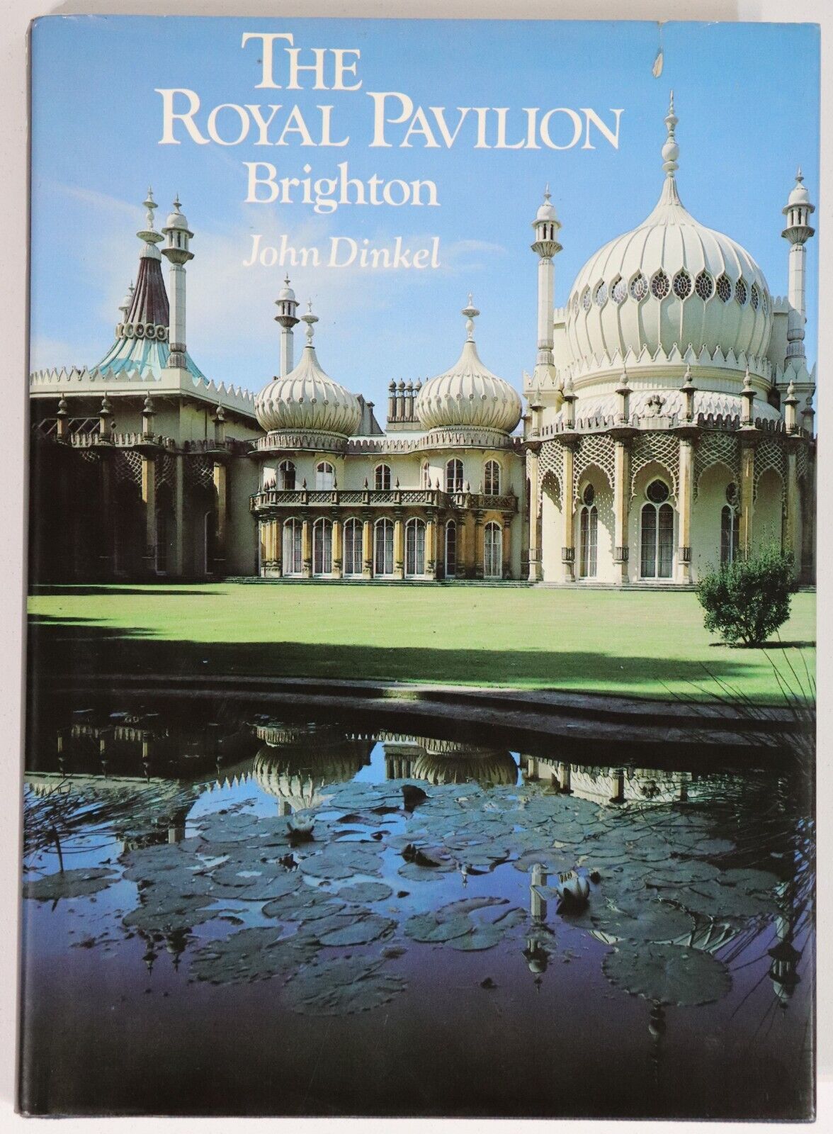 The Royal Pavillion: Brighton - 1983 - British Architecture History Book