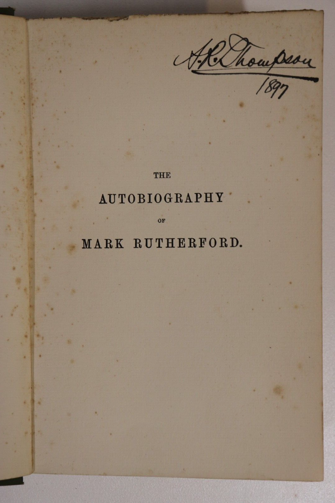 The Autobiography Of Mark Rutherford - 1896 - Antique Literature Book