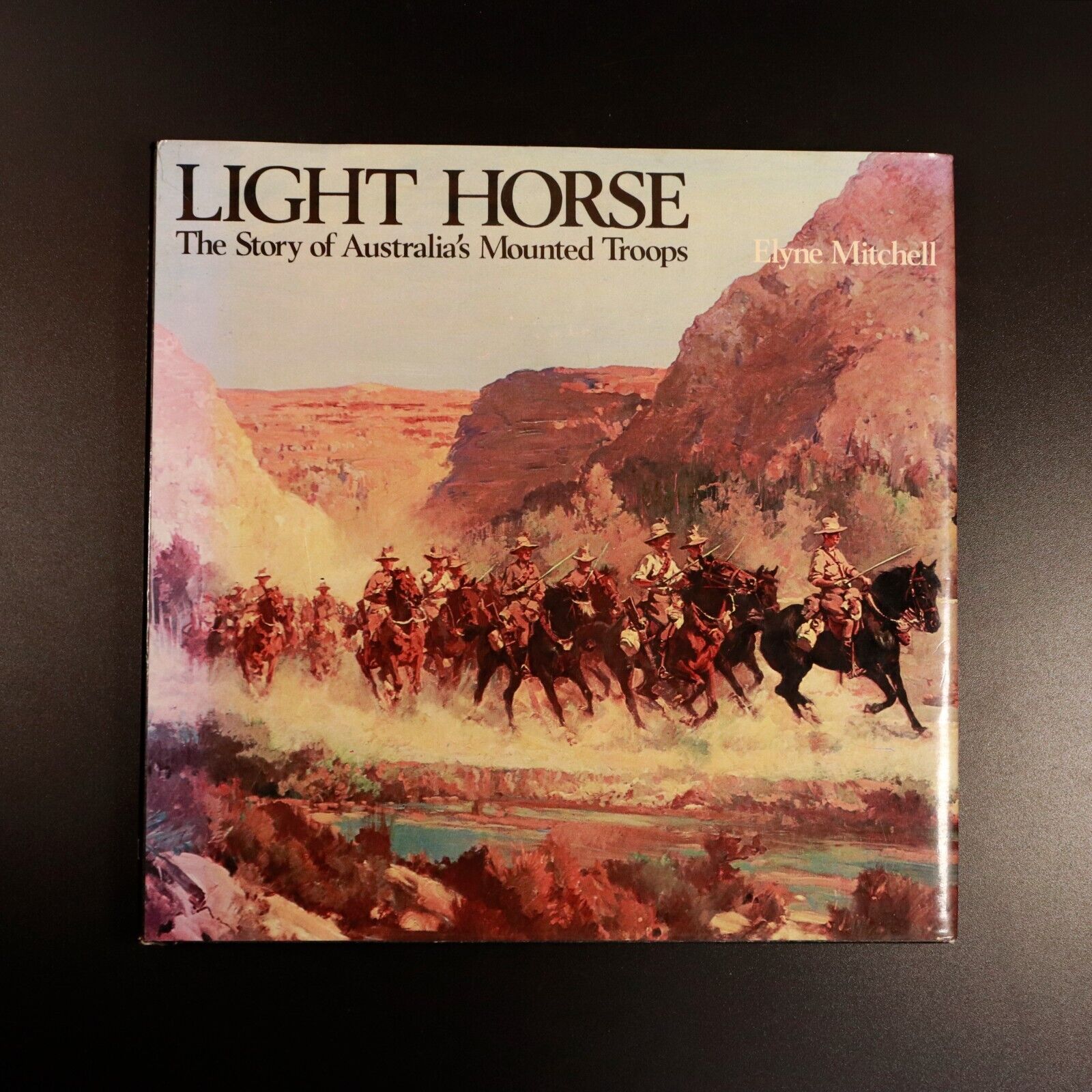 1978 Light Horse: The Story Of Australia's Mounted Troops Military History Book