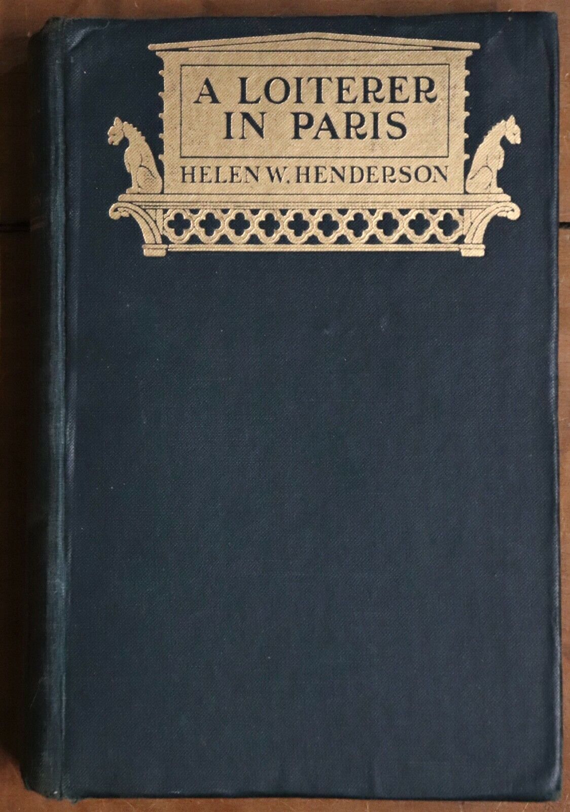 1927 A Loiterer In Paris by Helen W. Henderson Antique Travel Book 1st Edition