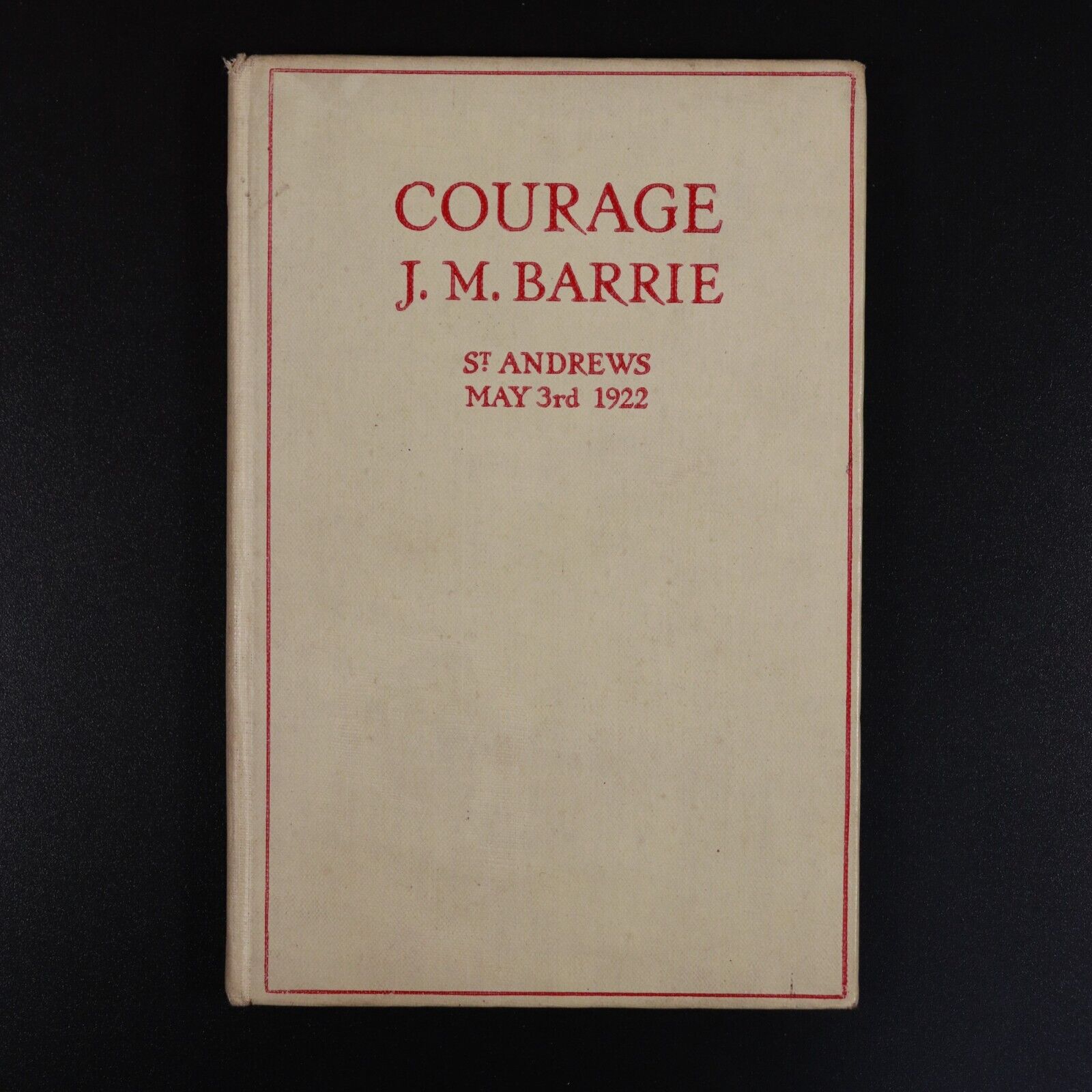 1922 Courage by J.M. Barrie Rectoral Address At St Andrews Antique Book