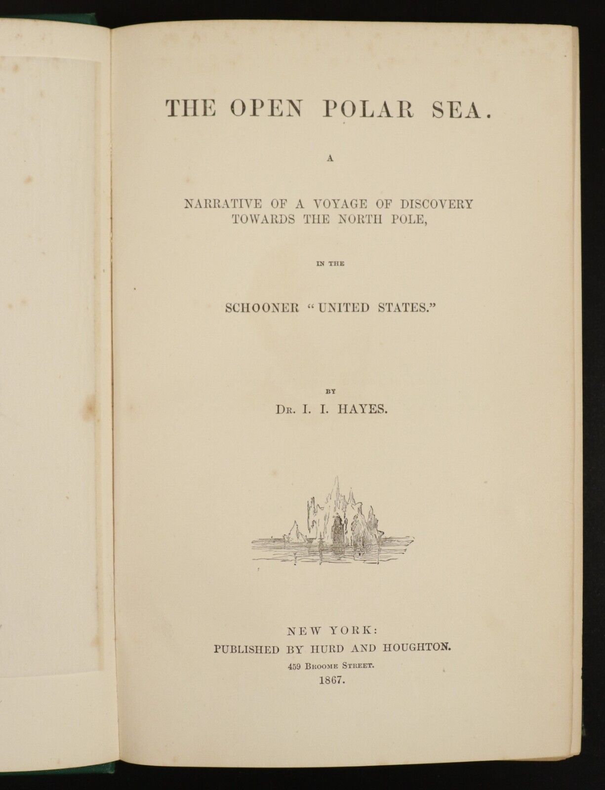 1867 The Open Polar Sea by Dr I.I. Hayes Antiquarian North Pole Exploration Book