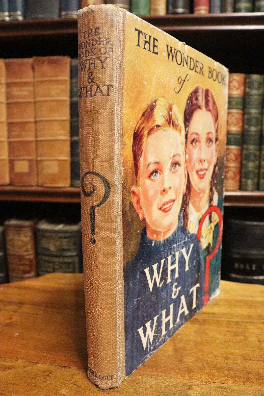 The Wonder Book Of Why & What - c1949 - Antique Childrens Book