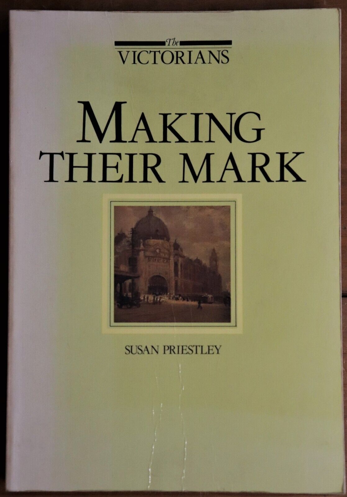 The Victorians: Making Their Mark - 1984 - Australian History Book 1st Edition