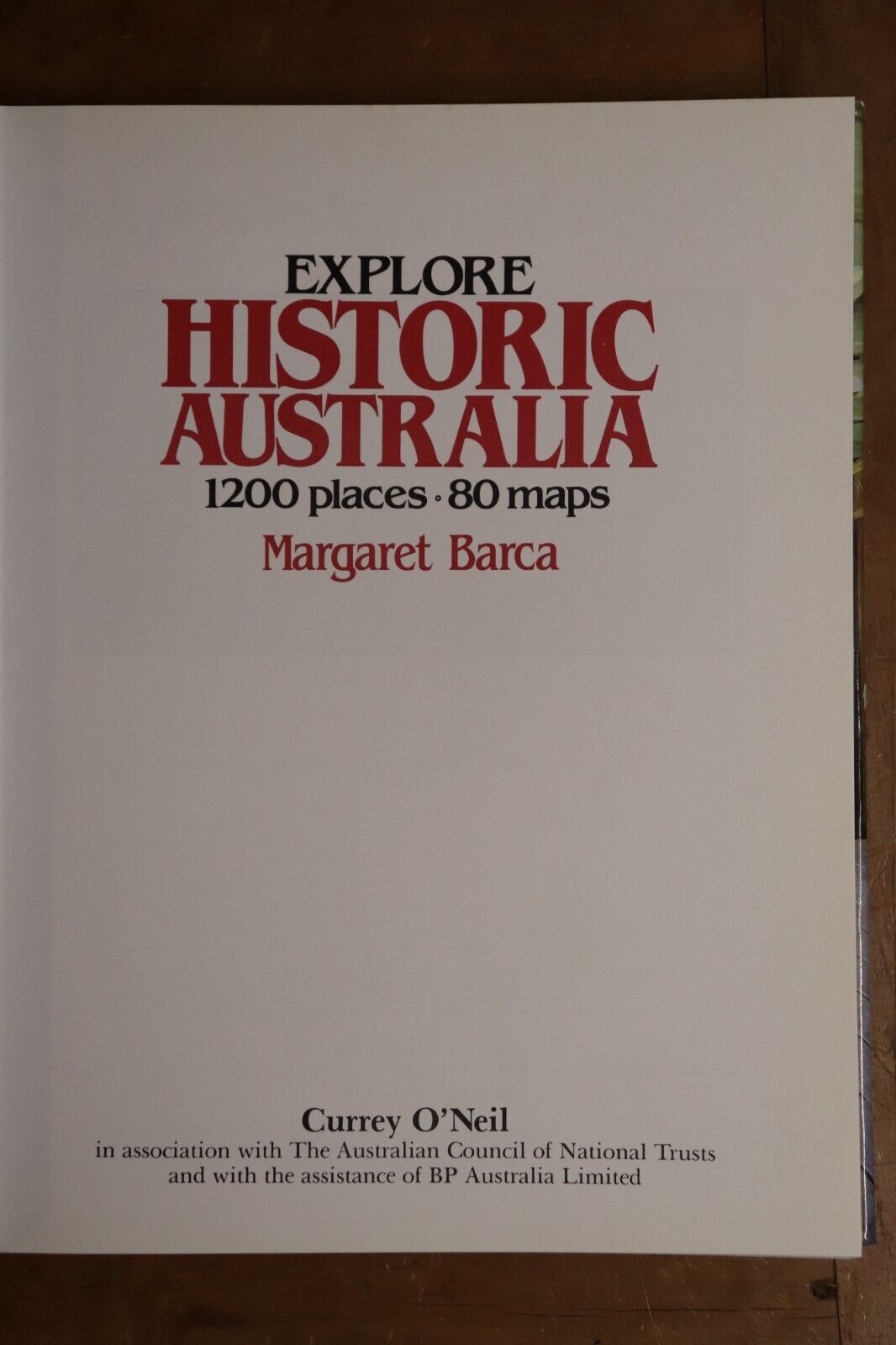 1984 Explore Historic Australia - 1200 Places/80 Maps 1st Edition Reference Book - 0