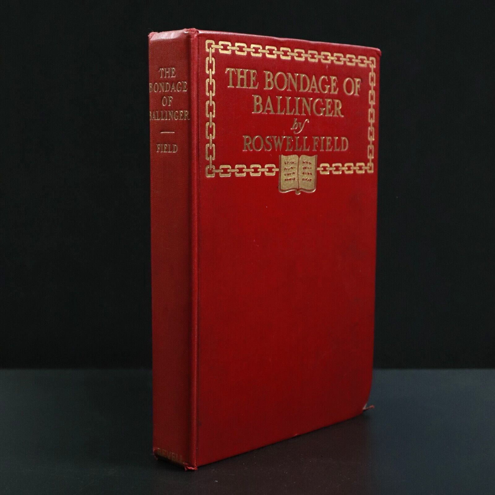 1903 The Bondage Of Ballinger by Roswell Field Antique Fiction Book