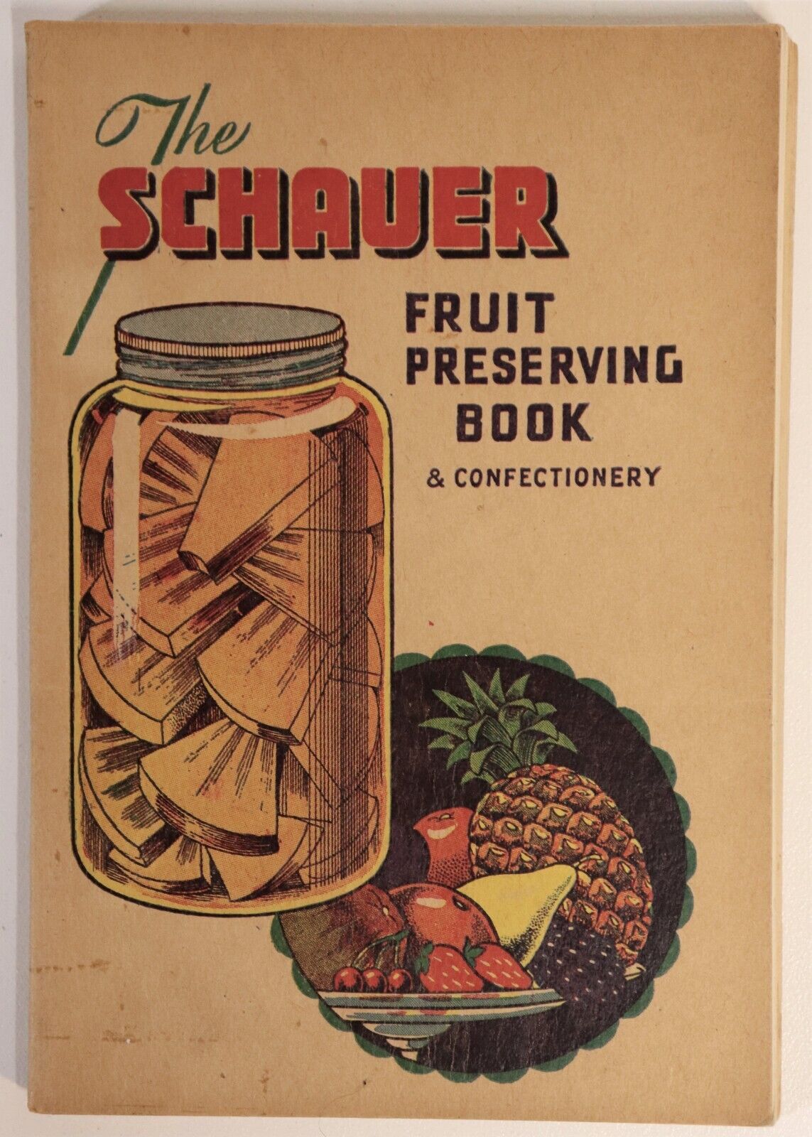 The Schauer Fruit Preserving Book - 1951 - Vintage Australian Cook Book