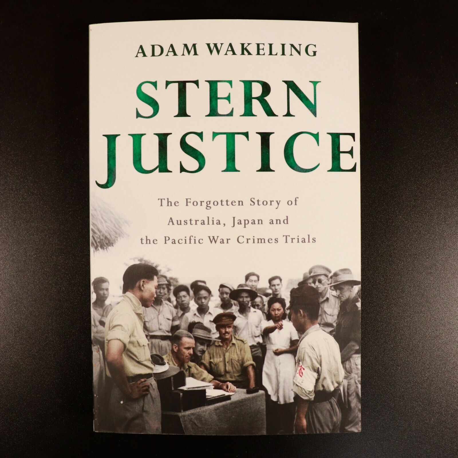 2018 Stern Justice Pacific War Crimes Trials A. Wakeling Military History Book