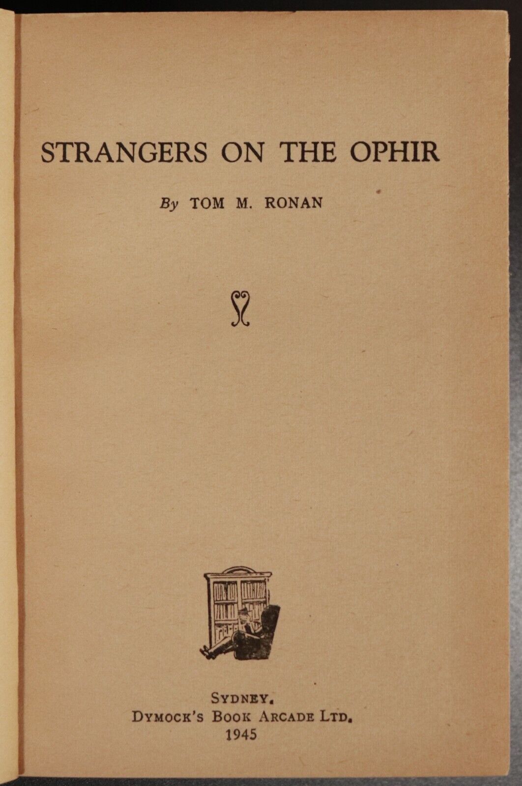 1945 Strangers On The Ophir by Tom Ronan 1st Edition Australian Fiction Book