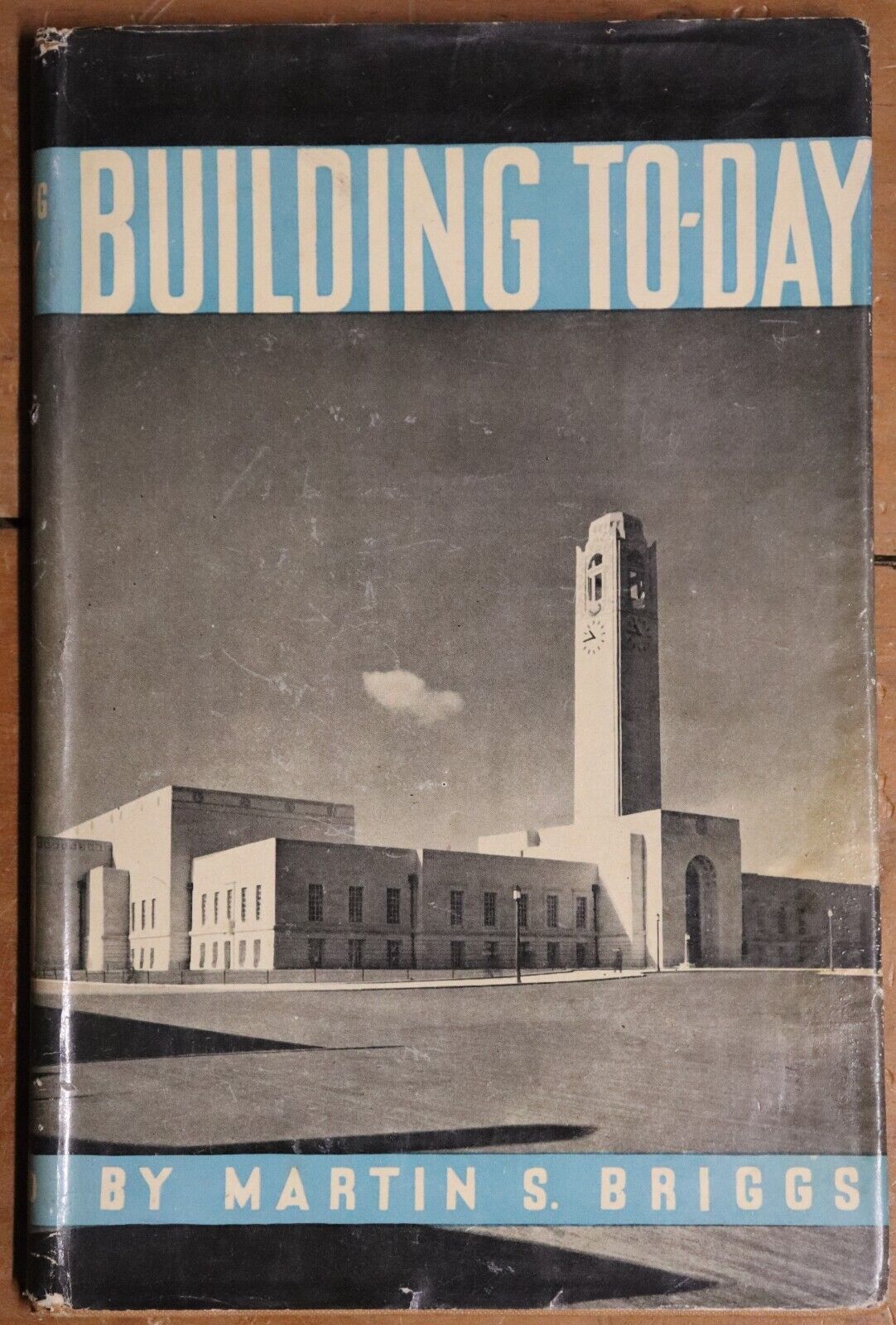 Building Today by Martin S Briggs - 1944 - Antique Architecture Book w/RECEIPT