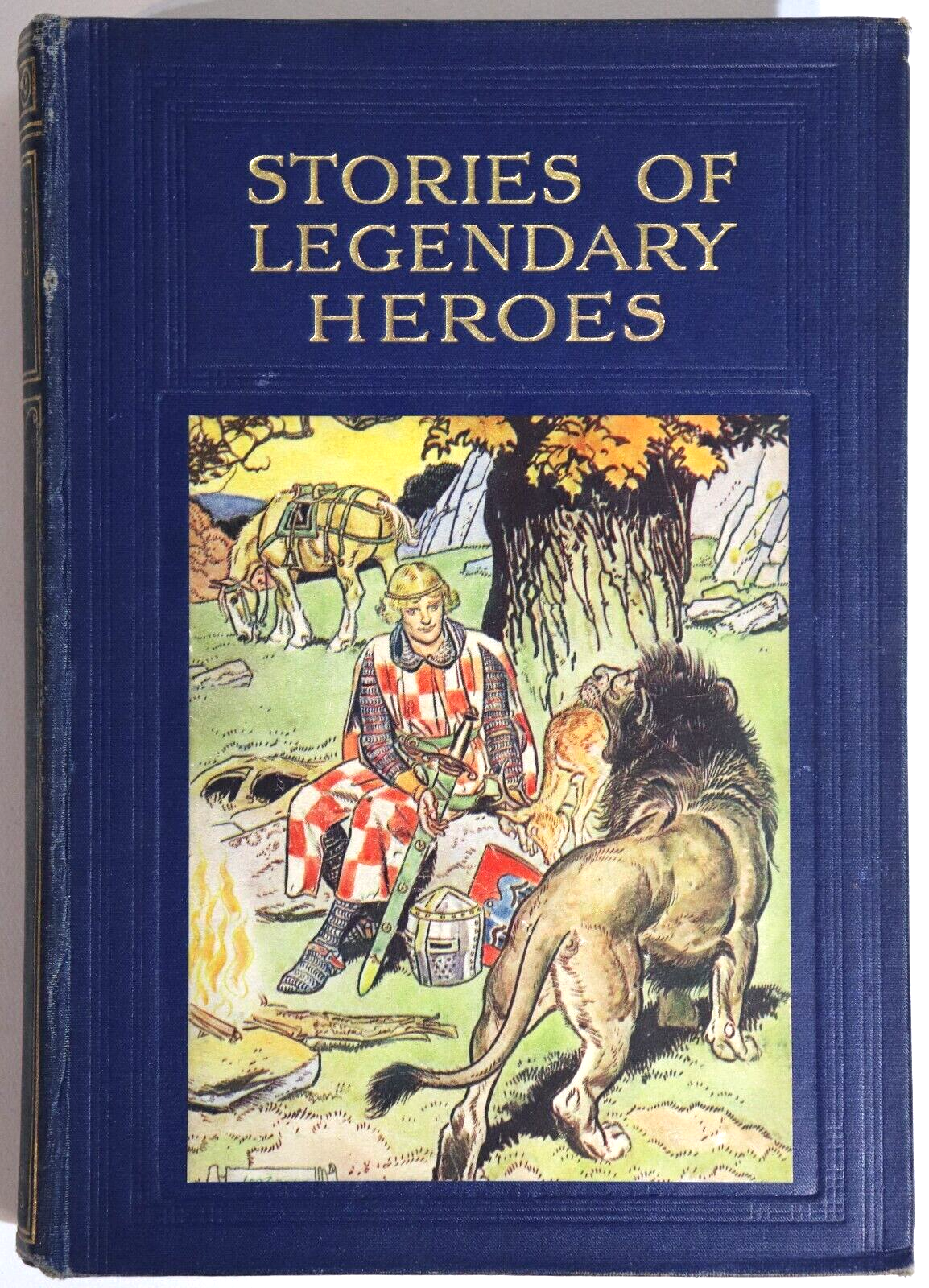 The Children's Hour: Legendary Heroes - c1912 - Antique Children's Book