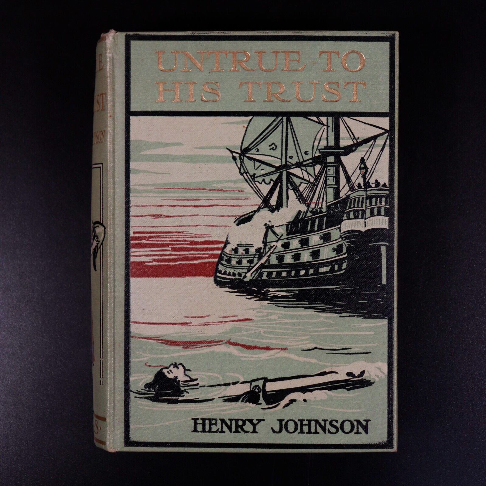 c1915 Untrue To His Trust by Henry Johnson Antique British Fiction Book