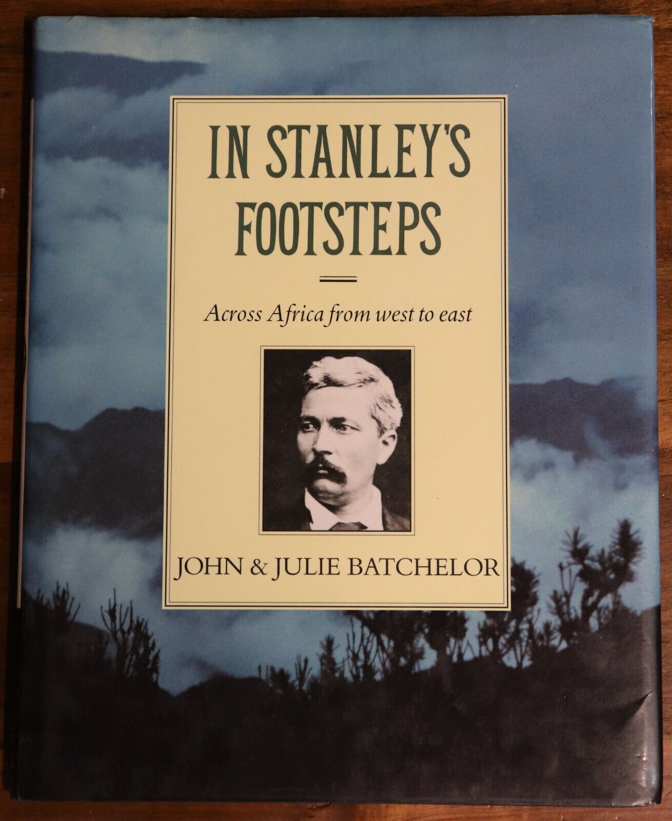 In Stanley's Footsteps by J&J Batchelor - 1990 - 1st Edition Exploration Book