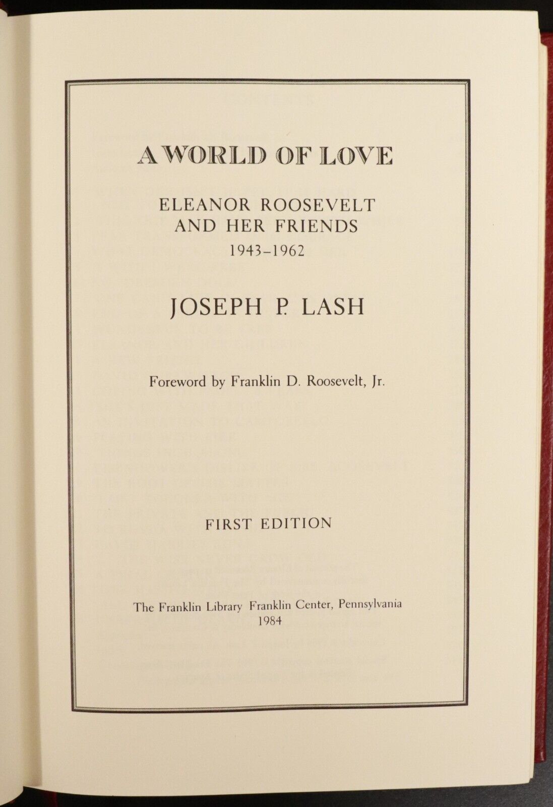 1984 A World Of Love E. Roosevelt by JP Lash 1st Ed SIGNED Franklin Library Book