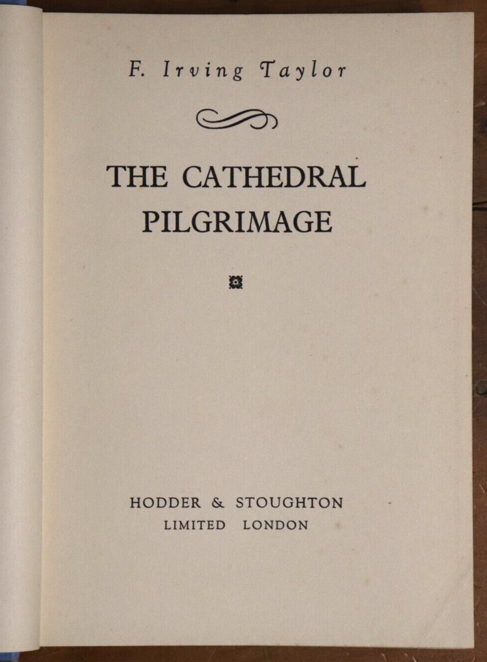 1934 The Cathedral Pilgrimage F. Irving Taylor 1st Ed Antique Architecture Book - 0